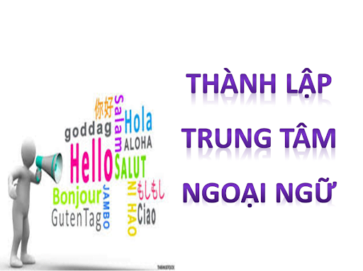 Hướng dẫn mở trung tâm ngoại ngữ.