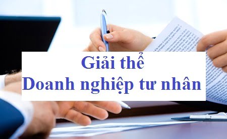 Thủ tục giải thể doanh nghiệp tư nhân.