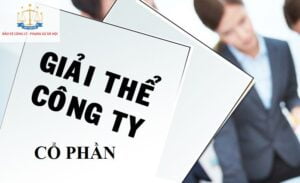 Trình tự giải thể Công ty Cổ phần 2022.