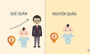 Phân biệt quê quán và nguyên quán năm 2022.