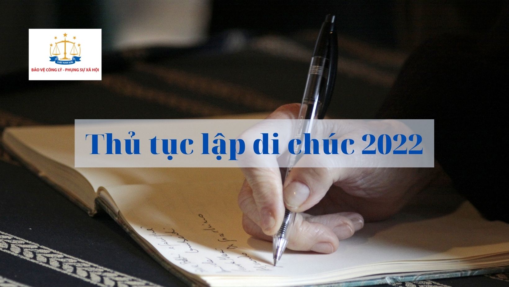 Thủ tục lập di chúc 2022.
