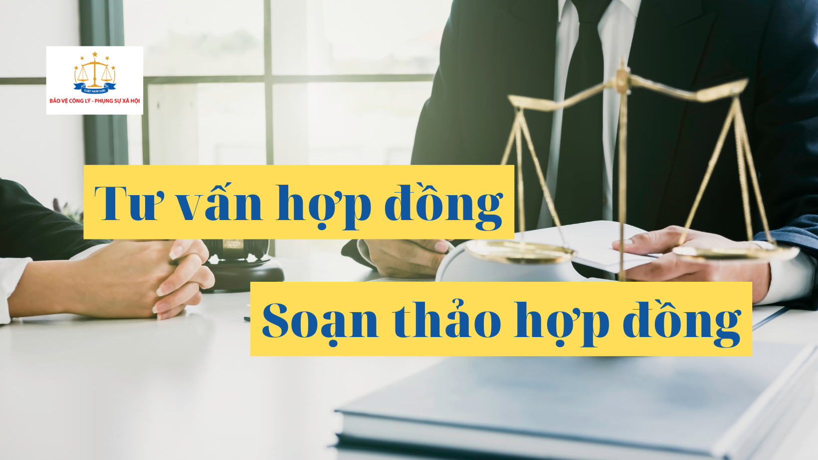 Tư vấn hợp đồng, soạn thảo hợp đồng 2022.