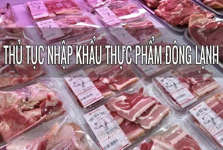 Thu-tuc-nhap-khau-Thuc-pham-dong-lanh.jpg.webp.webp