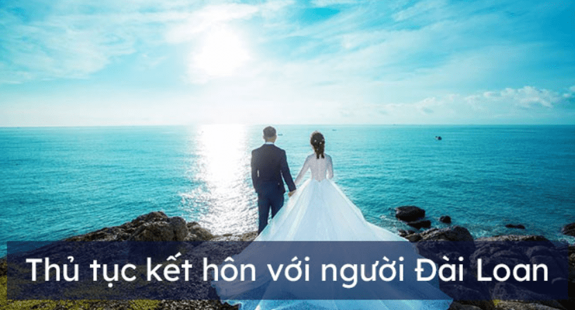 Aluat.vn | Thủ tục đăng ký kết hôn với người Đài Loan [Cập nhật 2023].