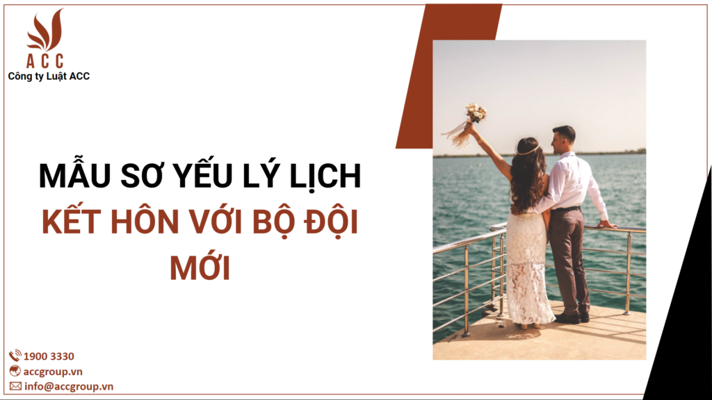 Aluat.vn | Mẫu sơ yếu lý lịch kết hôn với bộ đội mới (Cập nhật 2023).