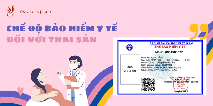 Chế độ bảo hiểm y tế đối với thai sản?.