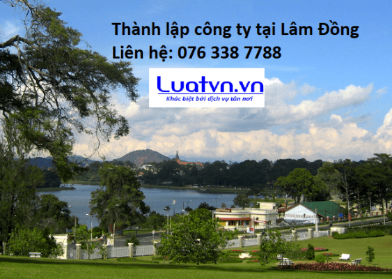 Thành lập công ty tại Lâm Đồng.