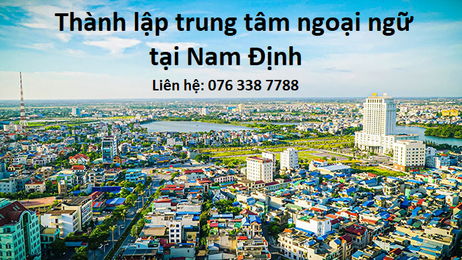 Thành lập trung tâm ngoại ngữ tại Nam Định.