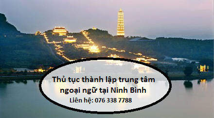 Thành lập trung tâm ngoại ngữ tại Ninh Bình.