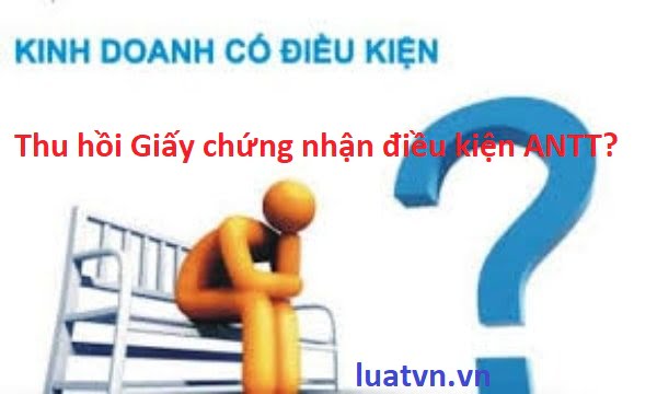 Thu hồi giấy chứng nhận đủ điều kiện về ANTT.