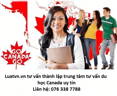 Trung tâm tư vấn du học Canada cần những điều kiện gì khi thành lập?.